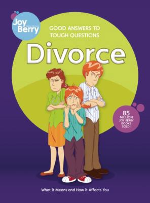 Good Answers to Tough Questions: Divorce 1605775096 Book Cover