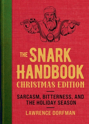 The Snark Handbook: Christmas Edition: Sarcasm,... 1510775358 Book Cover