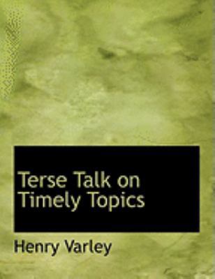 Terse Talk on Timely Topics [Large Print] 055469915X Book Cover