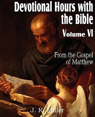Devotional Hours with the Bible Volume VI, from... 1612032044 Book Cover