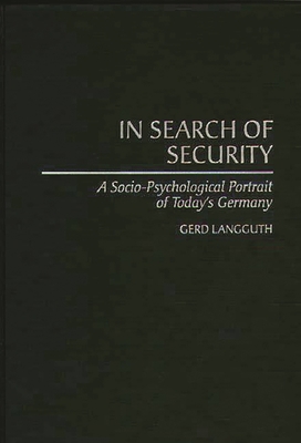 In Search of Security: A Socio-Psychological Po... 0275952312 Book Cover