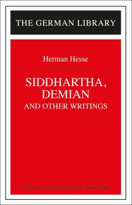 Siddhartha, Demian, and Other Writings: Hermann... 0826407153 Book Cover