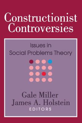 Constructionist Controversies: Issues in Social... 0202304574 Book Cover
