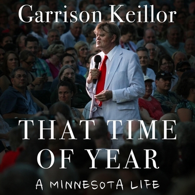 That Time of Year: A Minnesota Life 1665111739 Book Cover