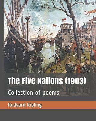 The Five Nations (1903): Collection of Poems 1730989039 Book Cover
