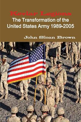 Kevlar Legions: The Transformation of the Unite... 1300079541 Book Cover
