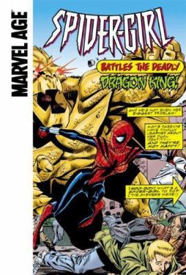 Spider-Girl Battles the Deadly Dragon King 1599610256 Book Cover