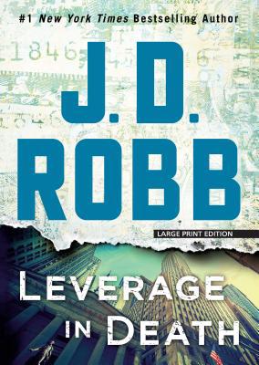 Leverage in Death [Large Print] 1432856065 Book Cover