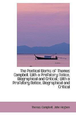 The Poetical Works of Thomas Campbell. with a P... 1103399705 Book Cover