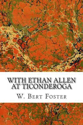 With Ethan Allen at Ticonderoga 1495905861 Book Cover