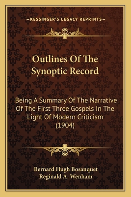 Outlines Of The Synoptic Record: Being A Summar... 1166991342 Book Cover