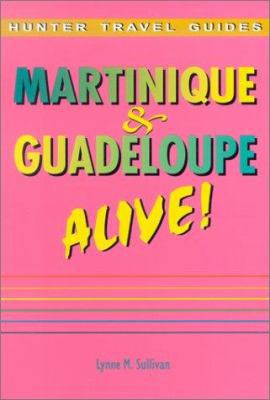 Martinique & Guadeloupe Alive! 1588432629 Book Cover