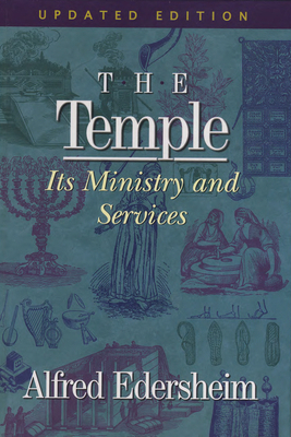 The Temple: Its Ministry and Services 1565638263 Book Cover