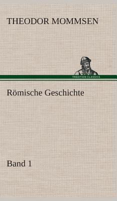 Römische Geschichte - Band 1 [German] 3849549062 Book Cover