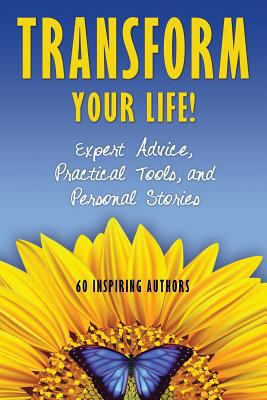 Transform Your Life: Expert Advice, Practical T... 1601660421 Book Cover
