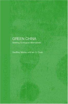 Green China: Seeking Ecological Alternatives 070071703X Book Cover