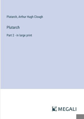 Plutarch: Part 2 - in large print 3387003129 Book Cover