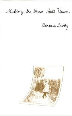 Making the House Fall Down 0914086197 Book Cover
