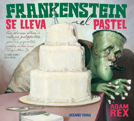 Frankenstein Se Lleva El Pastel [Spanish] 6074006105 Book Cover
