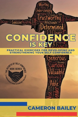 Confidence is Key: Practical Exercises for Deve... 3428936515 Book Cover