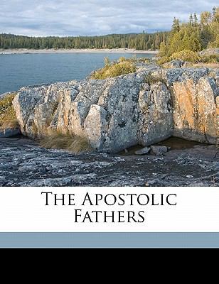 The Apostolic Fathers Volume 1 1177788543 Book Cover