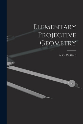 Elementary Projective Geometry 1018956417 Book Cover
