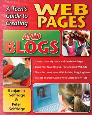 Teen's Guide to Creating Web Pages and Blogs 1593633459 Book Cover