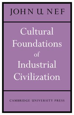 Cultural Foundations of Industrial Civilization 0521135842 Book Cover
