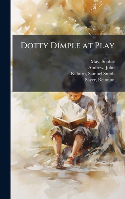 Dotty Dimple at Play B0FHD5RFWZ Book Cover