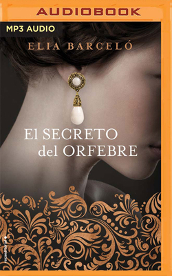 El Secreto del Orfebre [Spanish] 1713520877 Book Cover