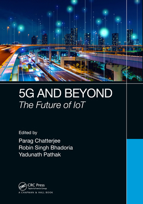 5G and Beyond: The Future of IoT 0367493292 Book Cover