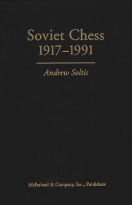 Soviet Chess 1917-1991 0786406763 Book Cover