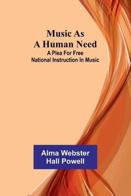 Music as a human need: A plea for free national... 9357954643 Book Cover