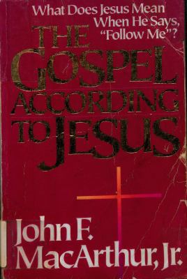 The Gospel According to Jesus: What Does Jesus ... 0310286506 Book Cover