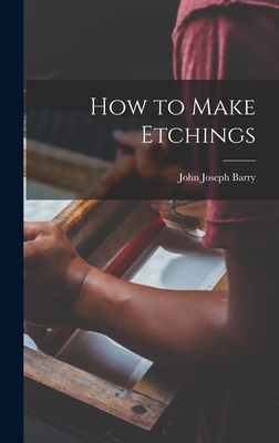 How to Make Etchings 1013687221 Book Cover