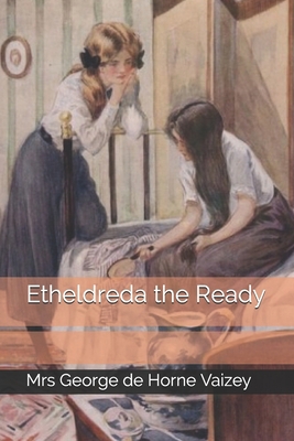 Etheldreda the Ready B08JVR55K9 Book Cover