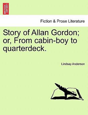 Story of Allan Gordon; Or, from Cabin-Boy to Qu... 1241116849 Book Cover