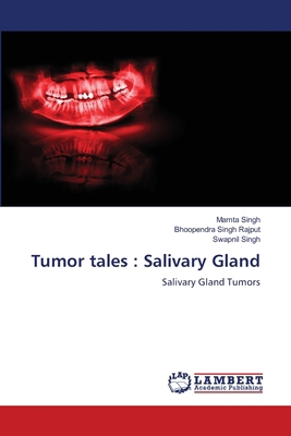 Tumor tales: Salivary Gland 6208422981 Book Cover