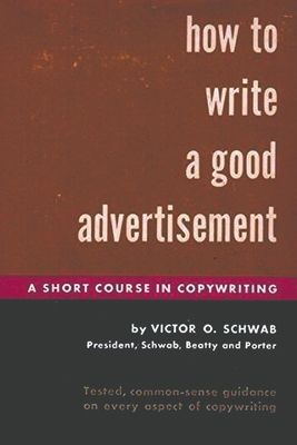 How to Write a Good Advertisement 177323689X Book Cover