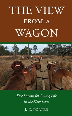 The View from a Wagon: Five Lessons for Living ... 109858807X Book Cover