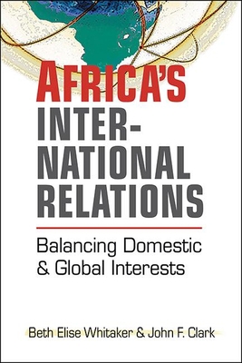 Africa's International Relations: Balancing Dom... 1626377375 Book Cover