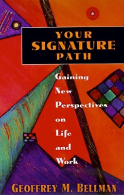 Your Signature Path: Gaining New Perspectives o... 1576750043 Book Cover