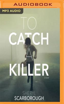 To Catch a Killer 1543600956 Book Cover