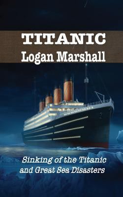 Sinking of the Titanic: Great Sea Disasters 1641812001 Book Cover