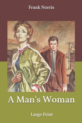 A Man's Woman: Large Print 1652756957 Book Cover