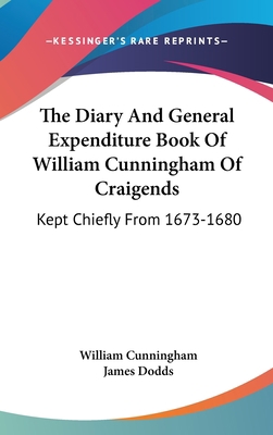 The Diary And General Expenditure Book Of Willi... 0548266018 Book Cover