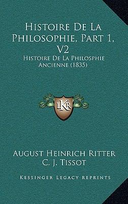 Histoire De La Philosophie, Part 1, V2: Histoir... [French] 1167667166 Book Cover