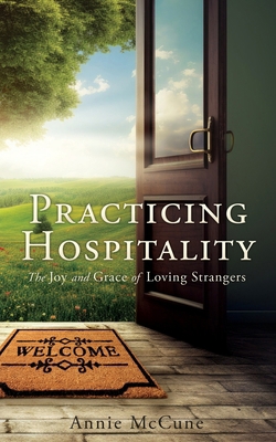 Practicing Hospitality: The Joy and Grace of Lo... 1662890516 Book Cover