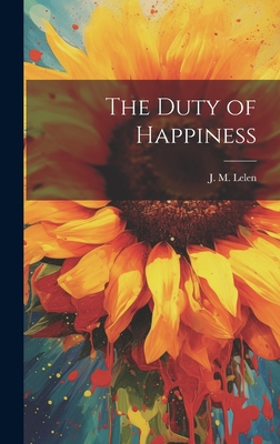 The Duty of Happiness 1020873965 Book Cover