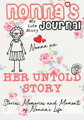 Nonna's Journal - Her Untold Story: Stories, Me... 192245382X Book Cover